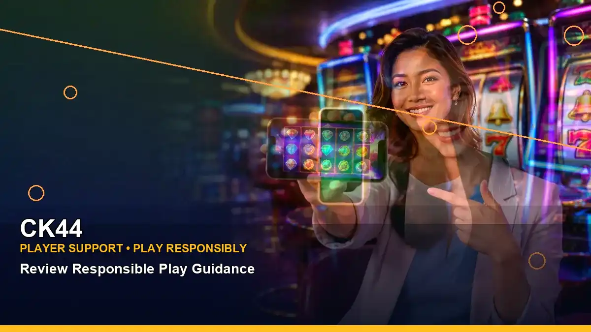CK44 প্লেয়ার সহায়তা ও responsible gaming | Bangladesh guide — player help · 1 — 10001 nights