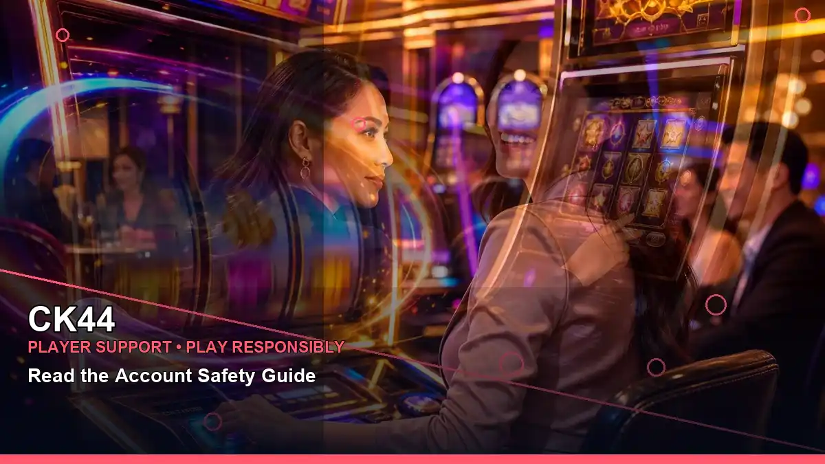 CK44 প্লেয়ার সহায়তা ও responsible gaming | Bangladesh guide — support information · 3 — 10001 nights